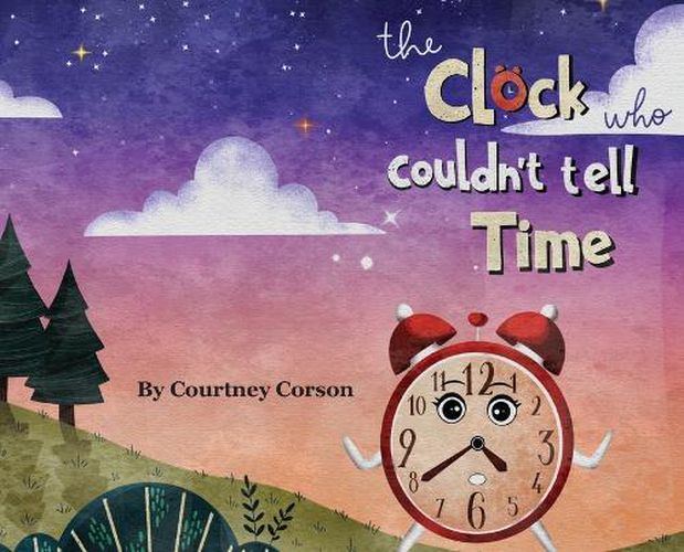 Cover image for The Clock Who Couldn't Tell Time