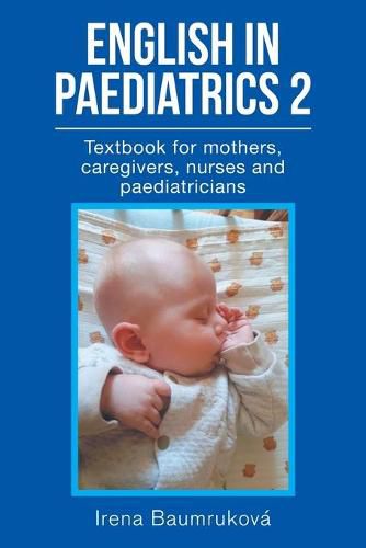 Cover image for English in Paediatrics 2: Textbook for Mothers, Babysitters, Nurses, and Paediatricians