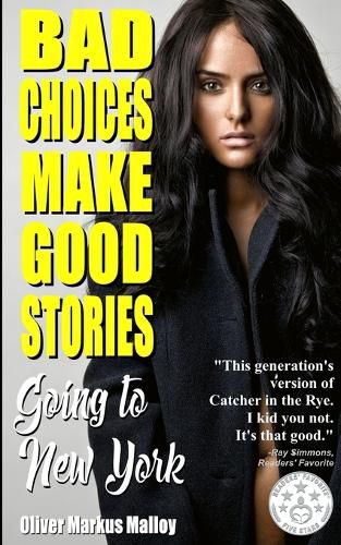 Bad Choices Make Good Stories: Going to New York