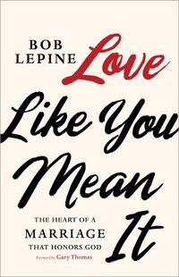 Cover image for Love Like You Mean It