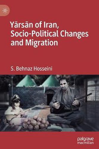 Cover image for Yarsan of Iran, Socio-Political Changes and Migration