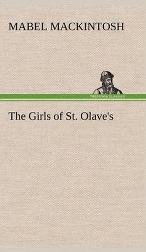 Cover image for The Girls of St. Olave's