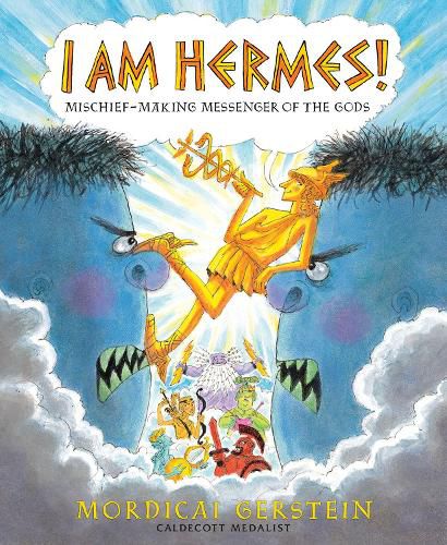 Cover image for I Am Hermes!: Mischief-Making Messenger of the Gods