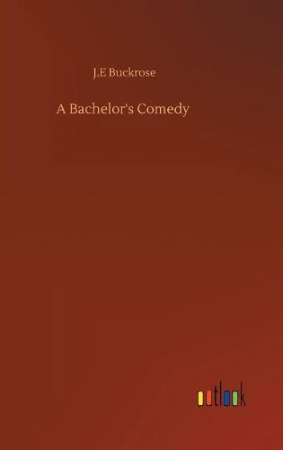 Cover image for A Bachelor's Comedy