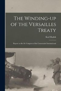 Cover image for The Winding-up of the Versailles Treaty