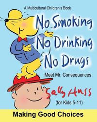 Cover image for No Smoking, No Drinking, No Drugs: (a Children's Multicultural Book)