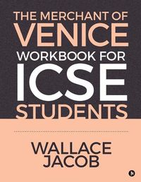 Cover image for The Merchant of Venice Workbook for ICSE Students