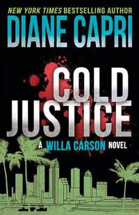 Cover image for Cold Justice: A Willa Carson Mystery