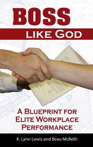 Boss Like God: A Blueprint for Elite Workplace Performance