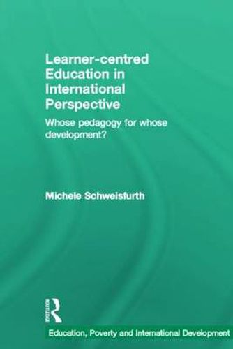 Learner-centred Education in International Perspective: Whose Pedagogy for Whose Development?