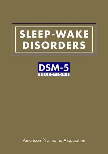 Sleep-Wake Disorders: DSM-5 (R) Selections