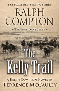 Cover image for Ralph Compton the Kelly Trail