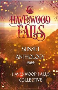 Cover image for Havenwood Falls Sunset Anthology 2022