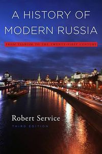 Cover image for A History of Modern Russia: From Tsarism to the Twenty-First Century, Third Edition