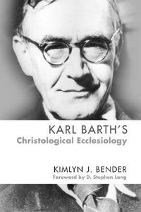 Cover image for Karl Barth's Christological Ecclesiology
