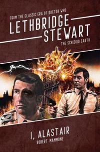 Cover image for Lethbridge Stewart: Bloodlines - I, Alistair