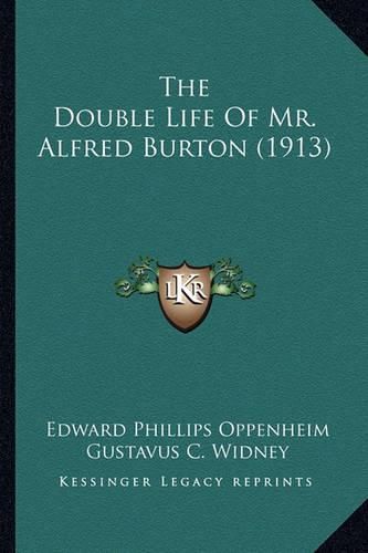 Cover image for The Double Life of Mr. Alfred Burton (1913)