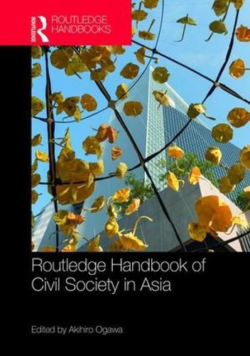 Cover image for Routledge Handbook of Civil Society in Asia