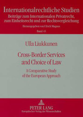 Cover image for Cross-Border Services and Choice of Law: A Comparative Study of the European Approach