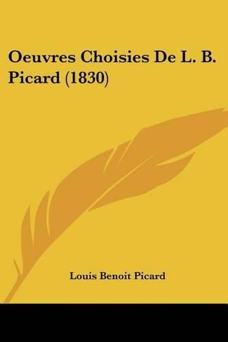 Oeuvres Choisies de L. B. Picard (1830)