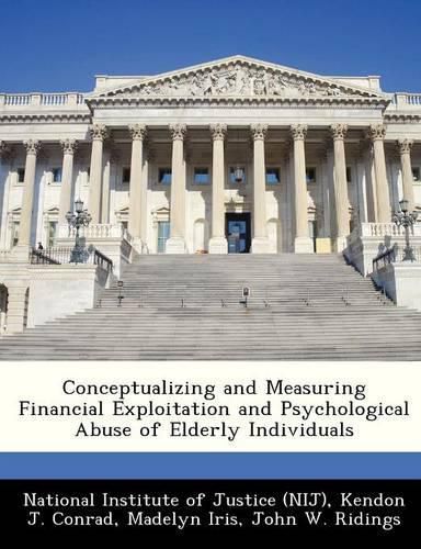 Cover image for Conceptualizing and Measuring Financial Exploitation and Psychological Abuse of Elderly Individuals