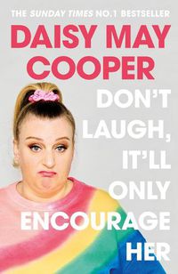Cover image for Don't Laugh, It'll Only Encourage Her: The No 1 Sunday Times Bestseller