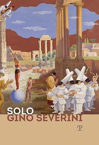 Cover image for Solo: Gino Severini