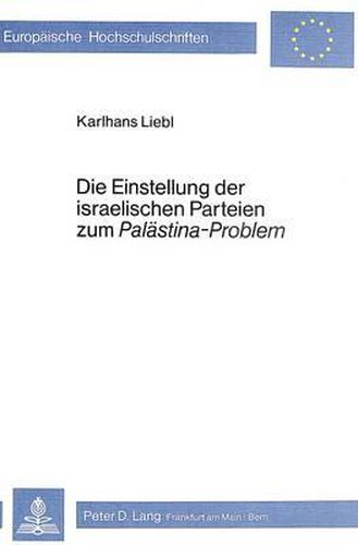 Cover image for Die Einstellung Der Israelischen Parteien Zum -Palaestina-Problem-