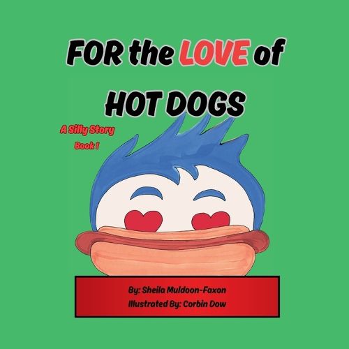 Cover image for FOR the LOVE of HOT DOGS