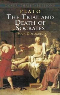 Cover image for The Trial and Death of Socrates: Four Dialogues