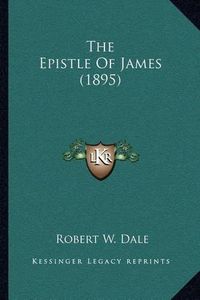 Cover image for The Epistle of James (1895)