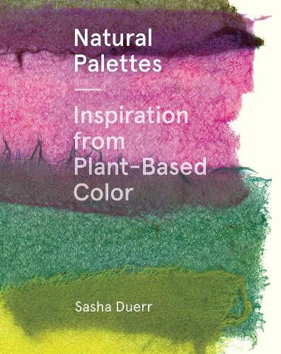 Cover image for Natural Palettes: Inspiration from Plant-Based Color