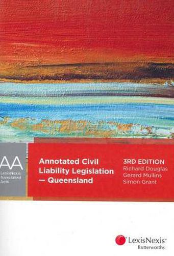 Annotated Civil Liability Legislation - Queensland