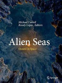 Cover image for Alien Seas: Oceans in Space