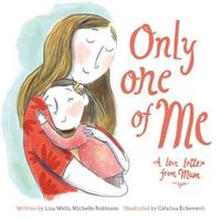 Cover image for Only One of Me: A Love Letter From Mum