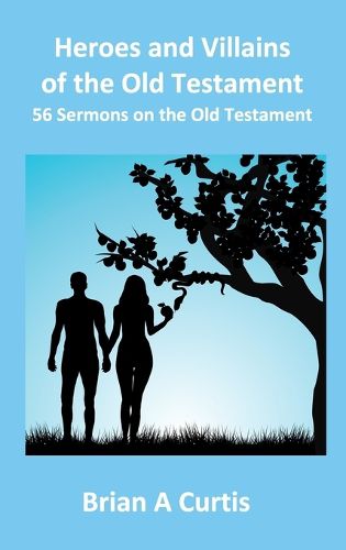 Cover image for Heroes and Villains of the Old Testament