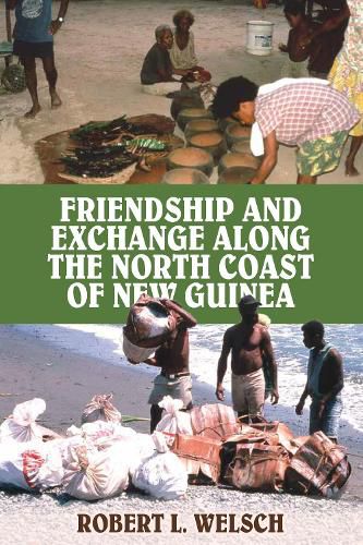 Cover image for Friendship and Exchange Along the North Coast of New Guinea