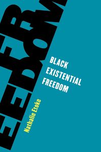 Cover image for Black Existential Freedom