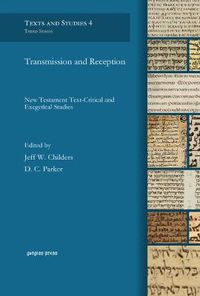 Cover image for Transmission and Reception: New Testament Text-Critical and Exegetical Studies