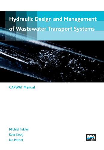 Hydraulic design and management of wastewater transport systems