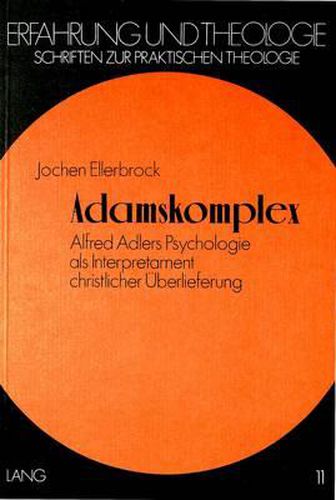 Cover image for Adamskomplex: Alfred Adlers Psychologie ALS Interpretament Christlicher Ueberlieferung