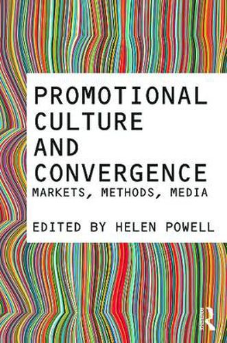 Cover image for Promotional Culture and Convergence: Markets, Methods, Media