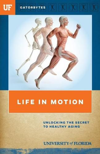 Cover image for Life in Motion: Unlocking the Secret to Healthy Aging