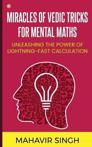 Cover image for Miracles of Vedic Tricks for Mental Maths