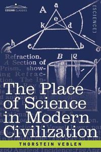Cover image for The Place of Science in Modern Civilization