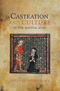 Cover image for Castration and Culture in the Middle Ages