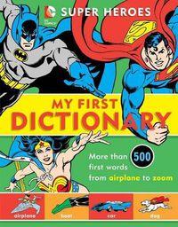 Cover image for Super Heroes: My First Dictionary, 8