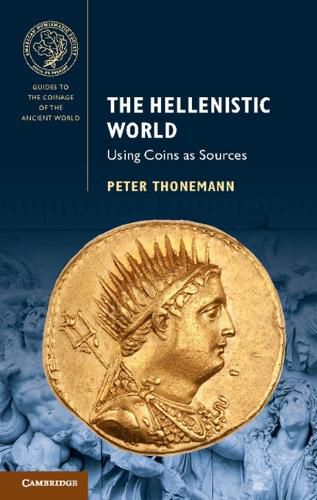 Cover image for The Hellenistic World: Using Coins as Sources