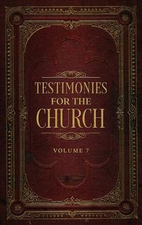 Cover image for Testimonies for the Church Volume 7