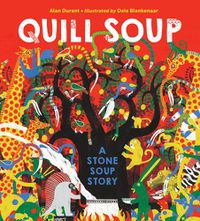 Cover image for Quill Soup: A Stone Soup Story